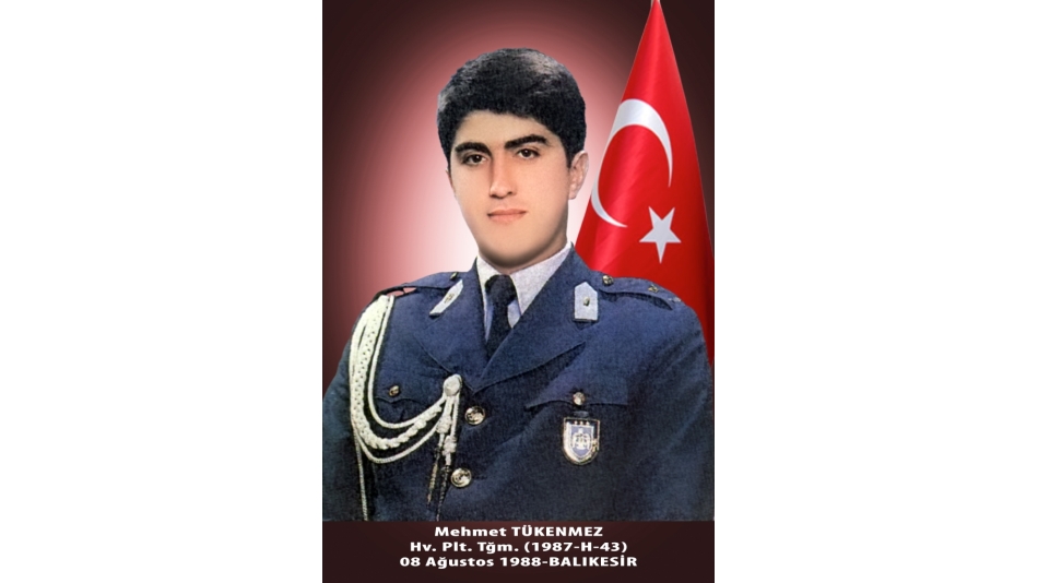 Şehit Hv.Plt.Tğm. Mehmet TÜKENMEZ