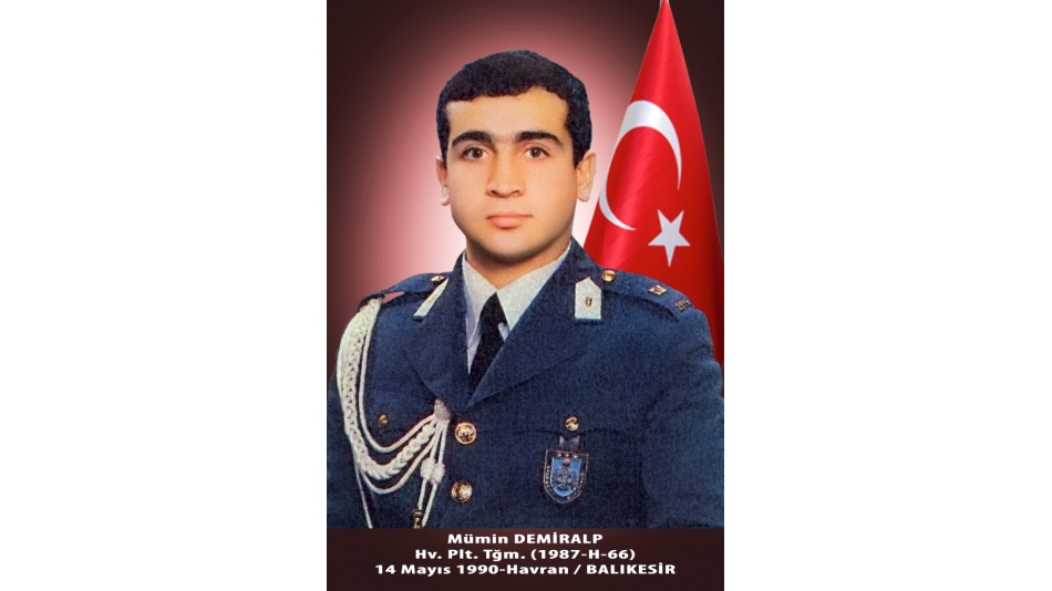 Şehit Hv.Plt.Tğm.Mümin DEMİRALP